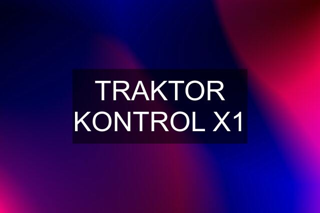 TRAKTOR KONTROL X1