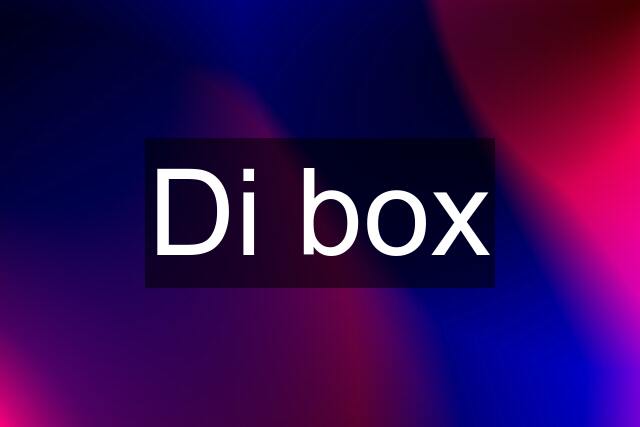 Di box