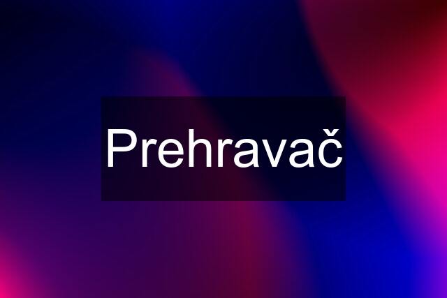 Prehravač