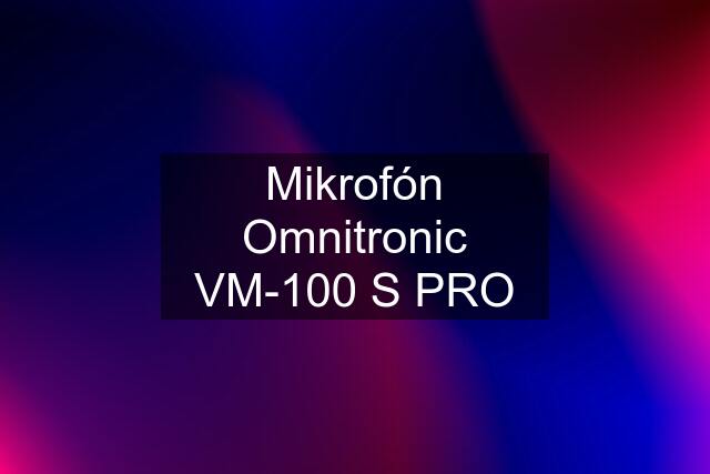 Mikrofón Omnitronic VM-100 S PRO