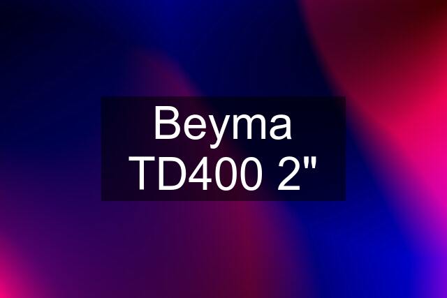 Beyma TD400 2"