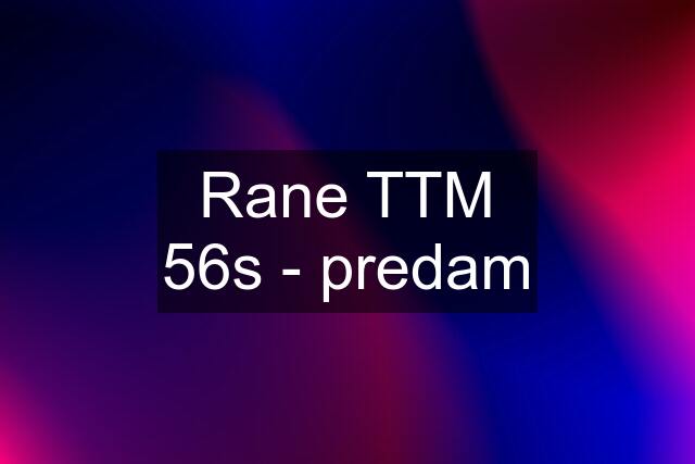 Rane TTM 56s - predam