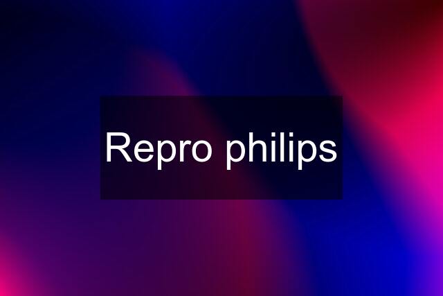 Repro philips