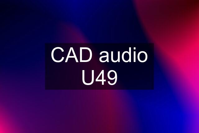 CAD audio U49