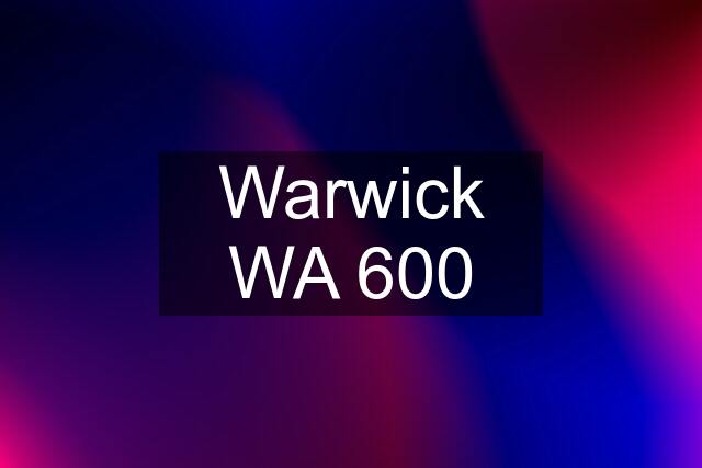 Warwick WA 600