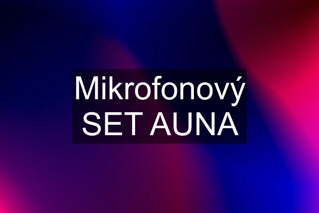 Mikrofonový SET AUNA