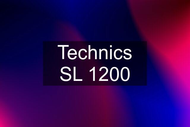 Technics SL 1200