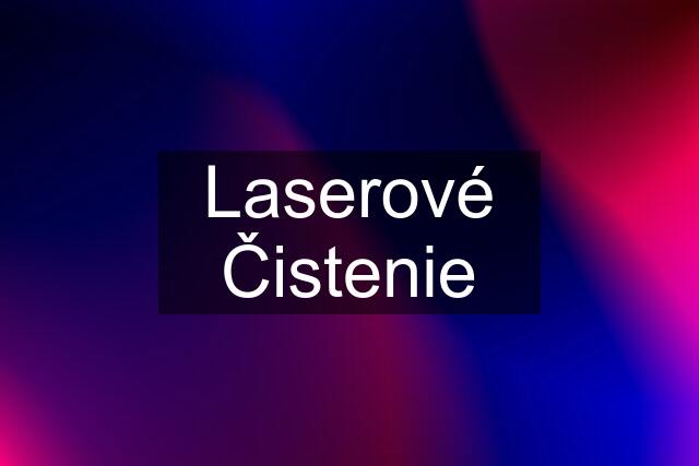 Laserové Čistenie