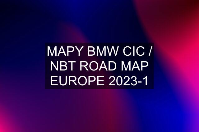 MAPY BMW CIC / NBT ROAD MAP EUROPE 2023-1