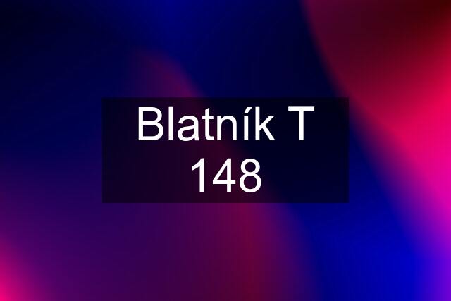 Blatník T 148