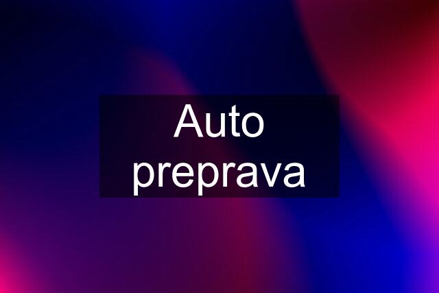 Auto preprava