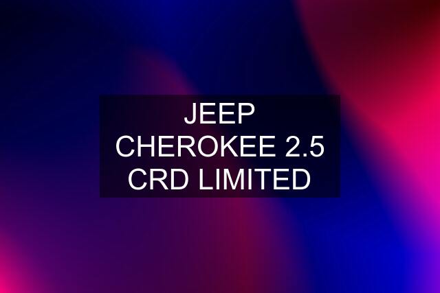 JEEP CHEROKEE 2.5 CRD LIMITED