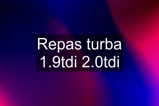 Repas turba 1.9tdi 2.0tdi