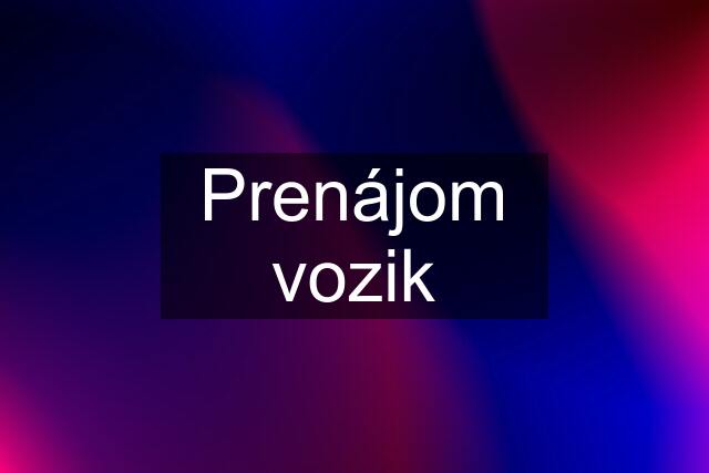 Prenájom vozik