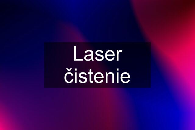 Laser čistenie