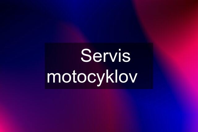 ✅Servis motocyklov✅