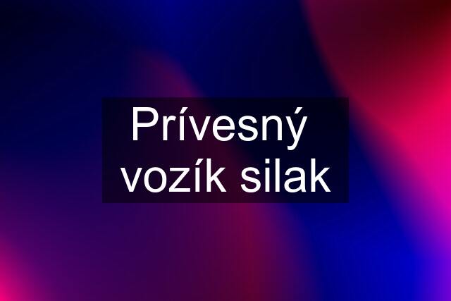 Prívesný  vozík silak