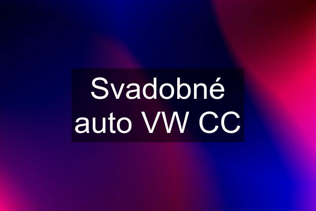 Svadobné auto VW CC