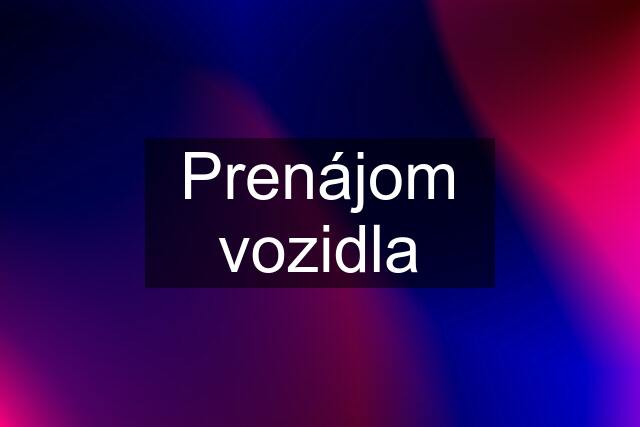 Prenájom vozidla