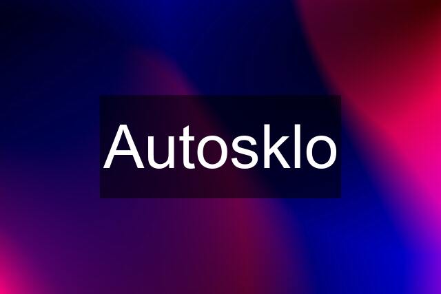 Autosklo