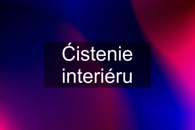 Ćistenie interiéru