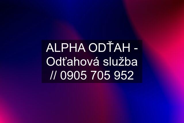 ALPHA ODŤAH - Odťahová služba // 