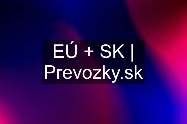 EÚ + SK