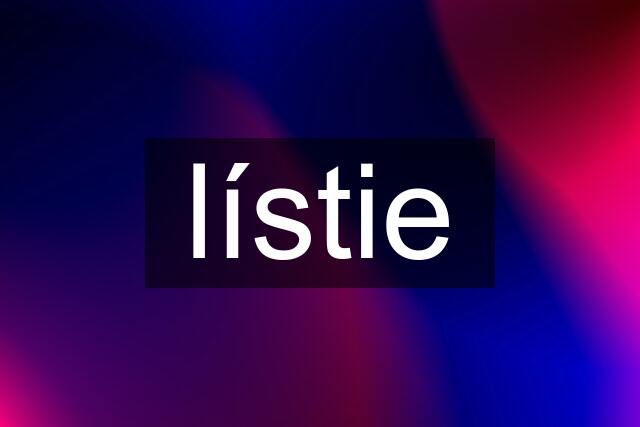 lístie