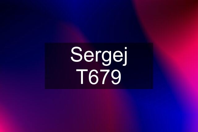 Sergej T679