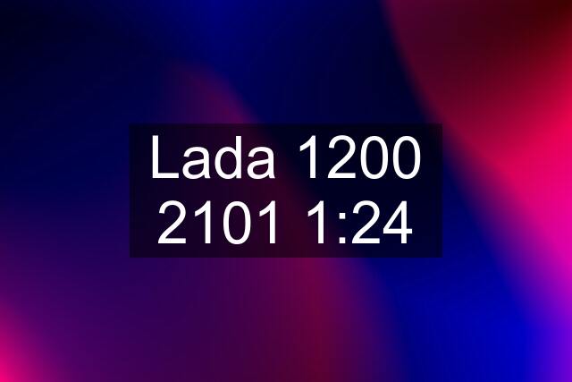 Lada 1200 2101 1:24