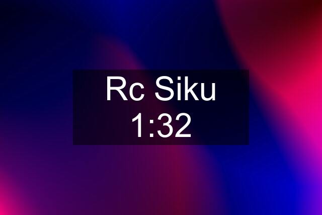 Rc Siku 1:32