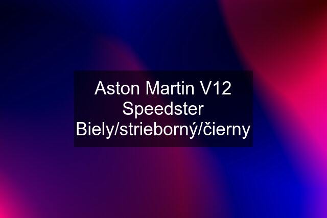 Aston Martin V12 Speedster Biely/strieborný/čierny