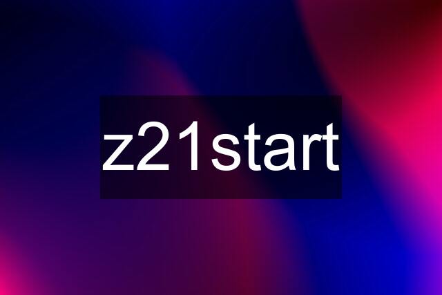 z21start