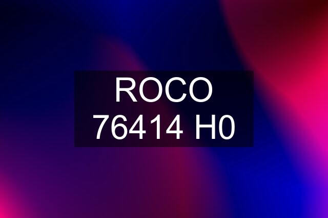 ROCO 76414 H0