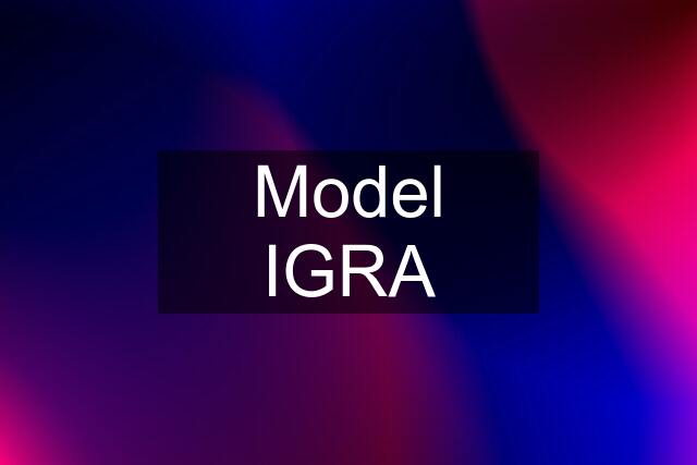 Model IGRA