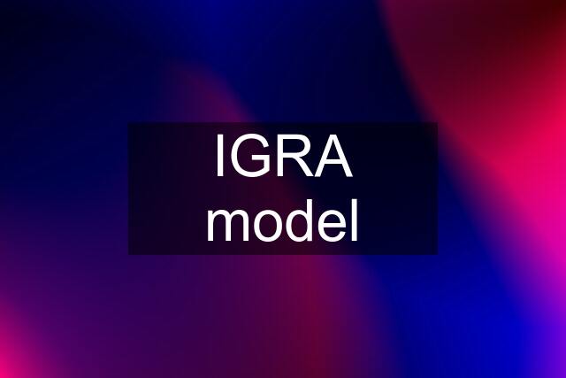 IGRA model