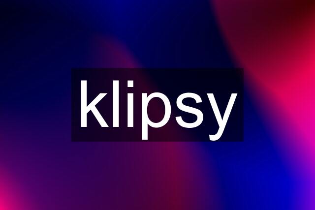 klipsy