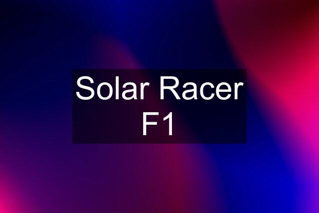 Solar Racer F1