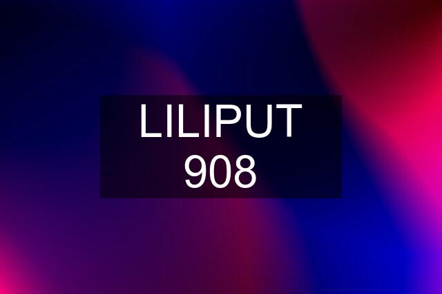 LILIPUT 908