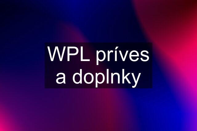 WPL príves a doplnky