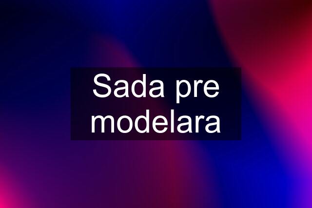 Sada pre modelara