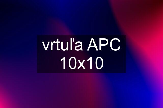 vrtuľa APC 10x10