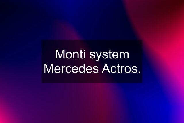 Monti system Mercedes Actros.