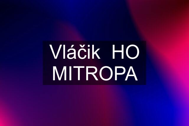 Vláčik  HO MITROPA