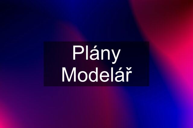 Plány Modelář