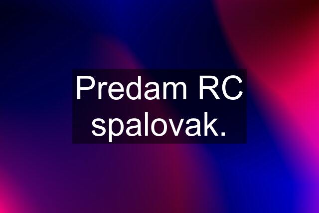 Predam RC spalovak.