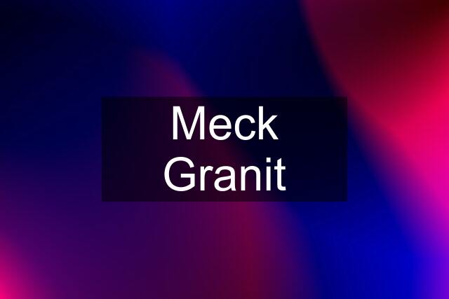 Meck Granit