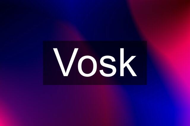 Vosk