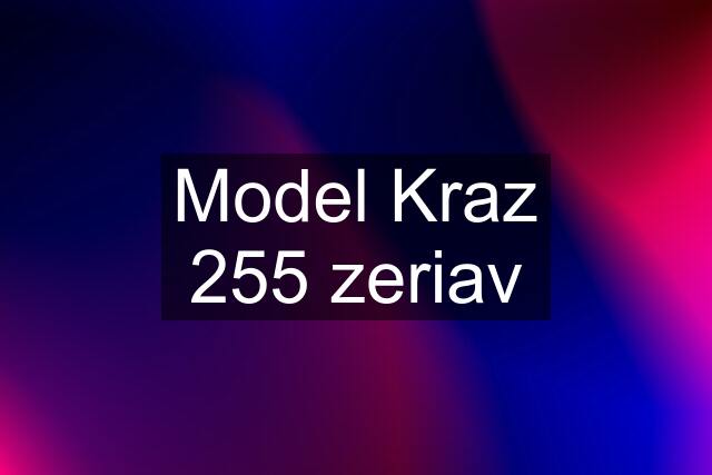 Model Kraz 255 zeriav