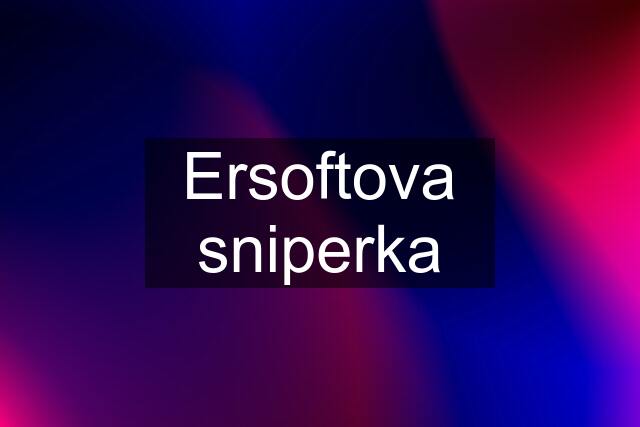 Ersoftova sniperka